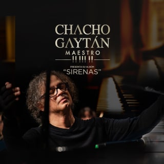 CHACHO GAYTÁN - Maestro presenta nuevo álbum "SIRENAS" 1