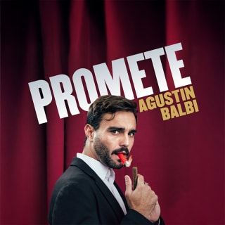 Promete: el monólogo de Agustín Balbi 1