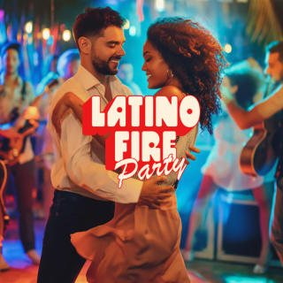 Latino Fire Party: Ritmos de América Latina 2
