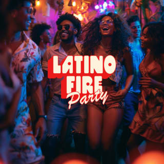 Latino Fire Party: Ritmos de América Latina 3