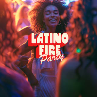 Latino Fire Party: Ritmos de América Latina 4