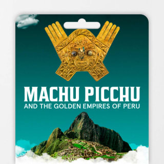 Machu Picchu and the Golden Empires of Peru - Gift Card 1