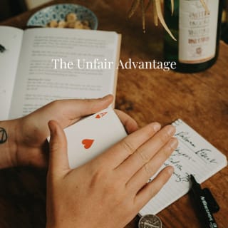 The Unfair Advantage 2