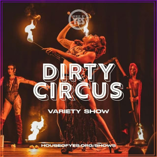 DIRTY CIRCUS: Variety Show 1