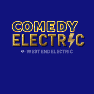 Comedy Electric - The West End Electric - Waitlist 1