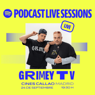 GRIMEY TV en directo | Spotify Podcast Live Sessions 1
