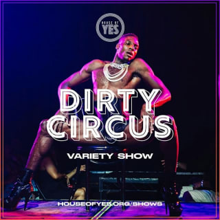 DIRTY CIRCUS: Variety Show 1