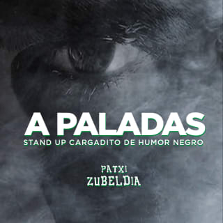 A Paladas: a Black Humour Show 1