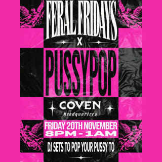 PUSSYPOP x FERAL FRIDAYS  1