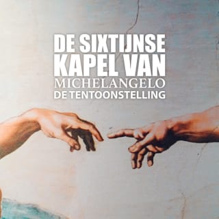 De Sixtijnse Kapel van Michelangelo: De Tentoonstelling 1