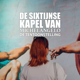 De Sixtijnse Kapel van Michelangelo: De Tentoonstelling 2