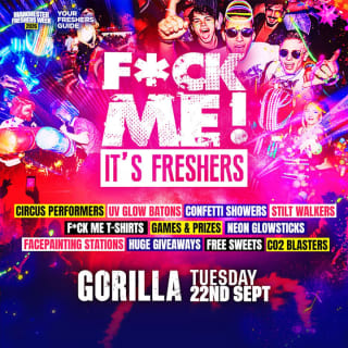 F*CK ME It's Freshers Manchester 1