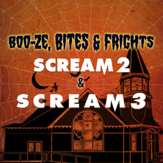Boo-ze, Bites & Frights: Scream 2 & Scream 3 1