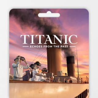 Titanic: Echoes from the Past - an immersive exhibition in VR - Gift Card 1