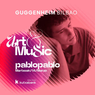 PABLOPABLO - Art&Music Museo Guggenheim Bilbao 2026 Patrocinado por Kutxabank 1