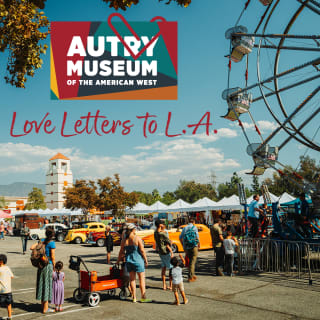 Love Letters to L.A. - Autry's Annual Block Party 2
