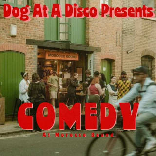 Dog at a Disco Presents: Comedy at Morocco Bound 1