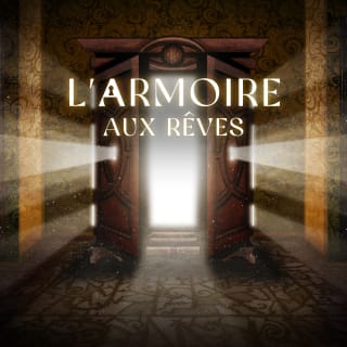 L’Armoire aux Rêves : L’escape game immersif 1