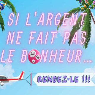 Si l'argent ne fait pas le bonheur... rendez-le ! 1