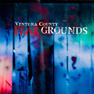 Ventura County Fear Grounds: Open-Air Horrifying Haunts! 2