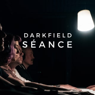 Arts District: Darkfield Séance 3