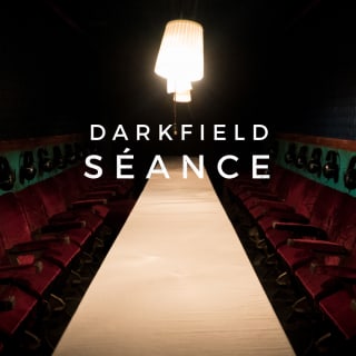 Arts District: Darkfield Séance 5