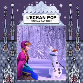 L'Ecran Pop Cinéma-Karaoké : La Reine des Neiges 3