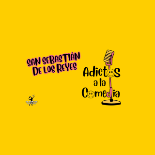 Adictos a la Comedia a San Sebastián de los Reyes 1