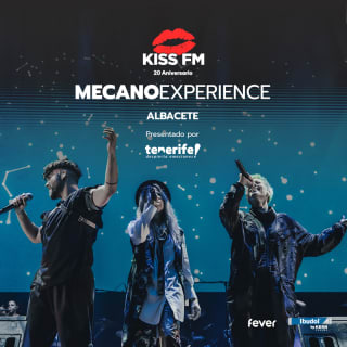 Entradas para MECANO EXPERIENCE Albacete: Gira Kiss FM 2