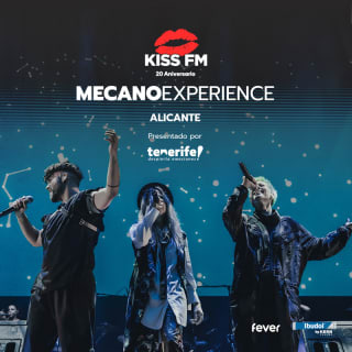 Entradas para MECANO EXPERIENCE Alicante: Gira Kiss FM 2