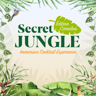 Secret Jungle : Immersive Cocktail Experience - Edition Caraïbes 2
