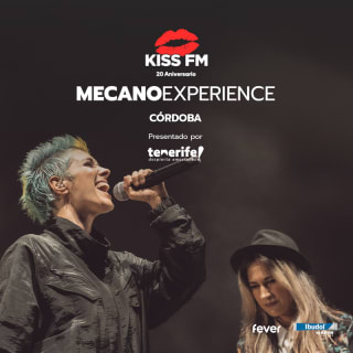 Entradas para MECANO EXPERIENCE Córdoba: Gira Kiss FM 3