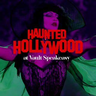 Haunted Hollywood at Vault Speakeasy