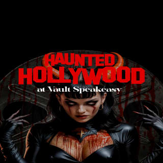 Haunted Hollywood at Vault Speakeasy