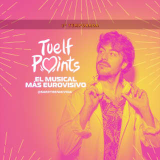 Tuelf Points, el musical más Eurovisivo en Teatro Eslava