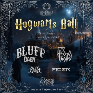 Bounce Empire - Black Sheep Presents: Hogwarts Ball, A Harry Potter Rave Experience