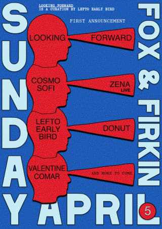 *NEW DATE* LOOKING FORWARD – A Lefto Early Bird Curation – Day & Night Takeover