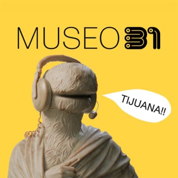 Museum 31 - Tijuana 1