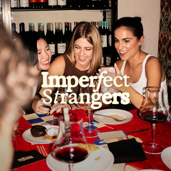 Imperfect Strangers: Meet, Dine, Connect