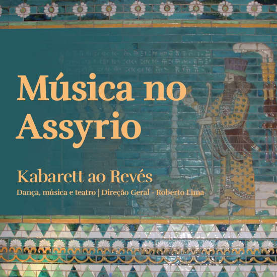 Música no Assyrio - Kabarett ao Revés