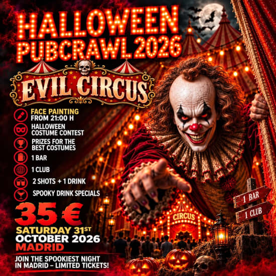 Halloween Evil Circus MADRID PUB CRAWL: FREE SHOTS, VIP CLUB ENTRY & PARTY GUIDE