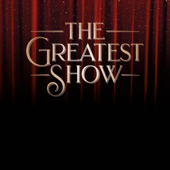 The Greatest Show - London | Fever