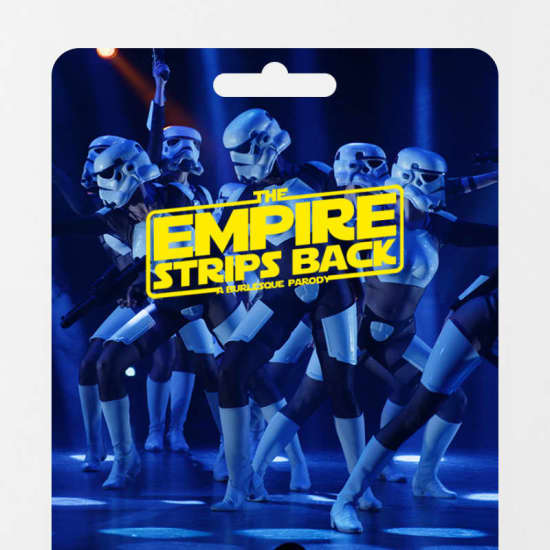 The Empire Strips Back: A Burlesque Parody - Rochester - Gift Card