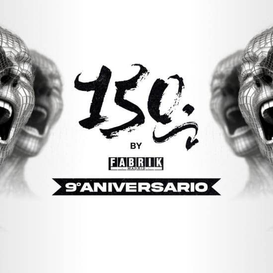 150 by Fabrik - 9º Aniversario