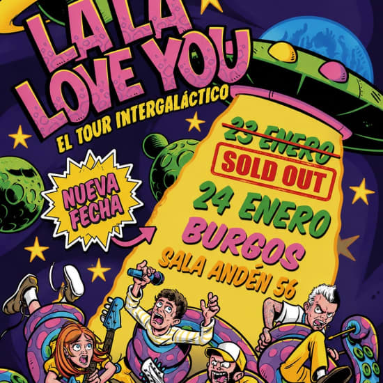 Gira La La Love You en Sala Andén 56, Burgos 2027 - Segunda Fecha