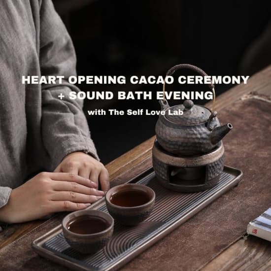 Heart Opening Cacao Ceremony + Sound Bath Evening