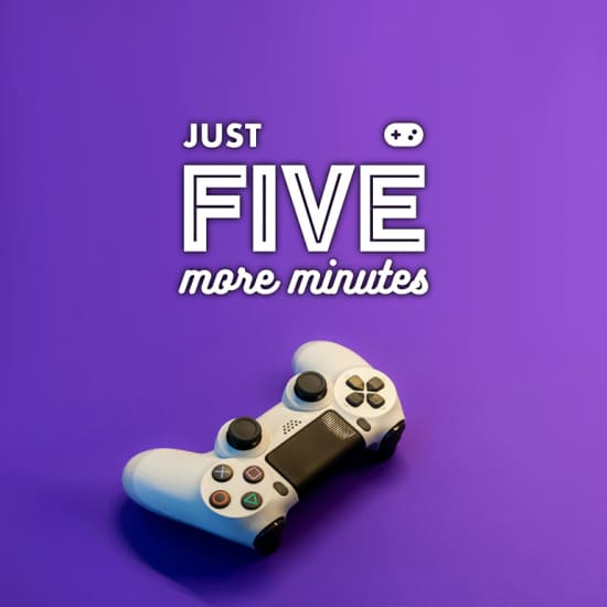 Just Five More Minutes: Gaming Experience