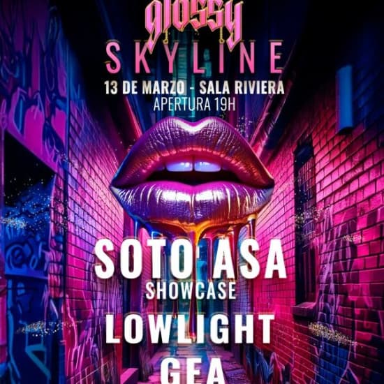 Soto Asa, Lowlight & GEA @ Sala Riviera | Glossy Urban Skyline Edition