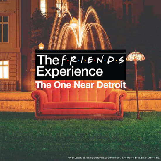 The FRIENDS™ Experience: The One Near Detroit
