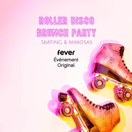 Roller Disco Party : Patins & Mimosas